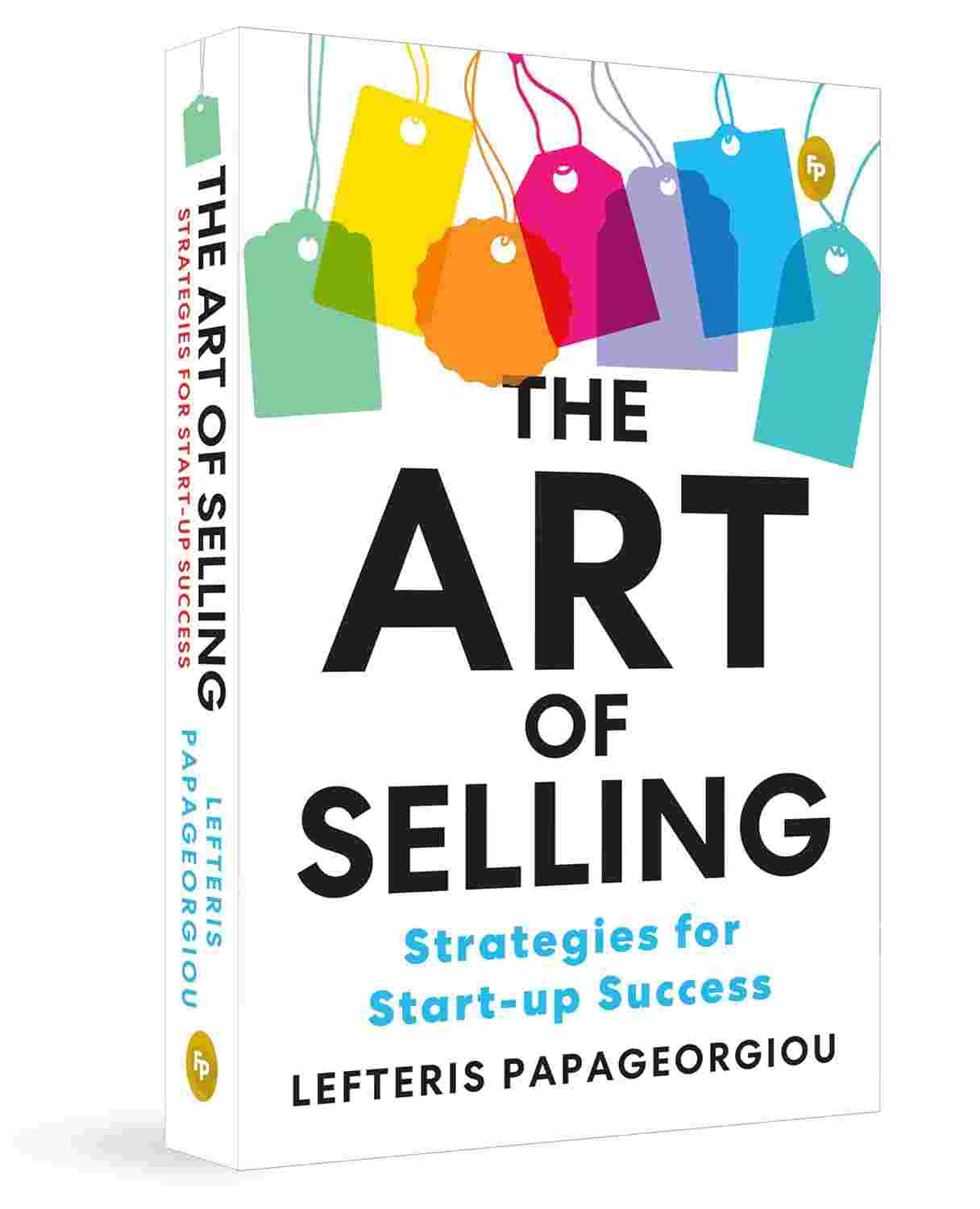 The Art of Selling: Strategies for Start-up Success