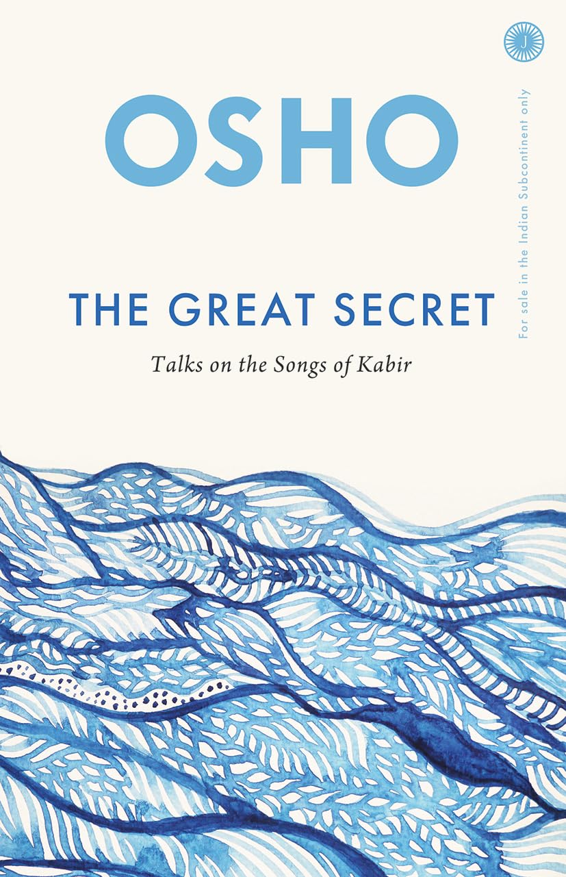 The Great Secret: Talks On The Songs Of Kabir | Osho