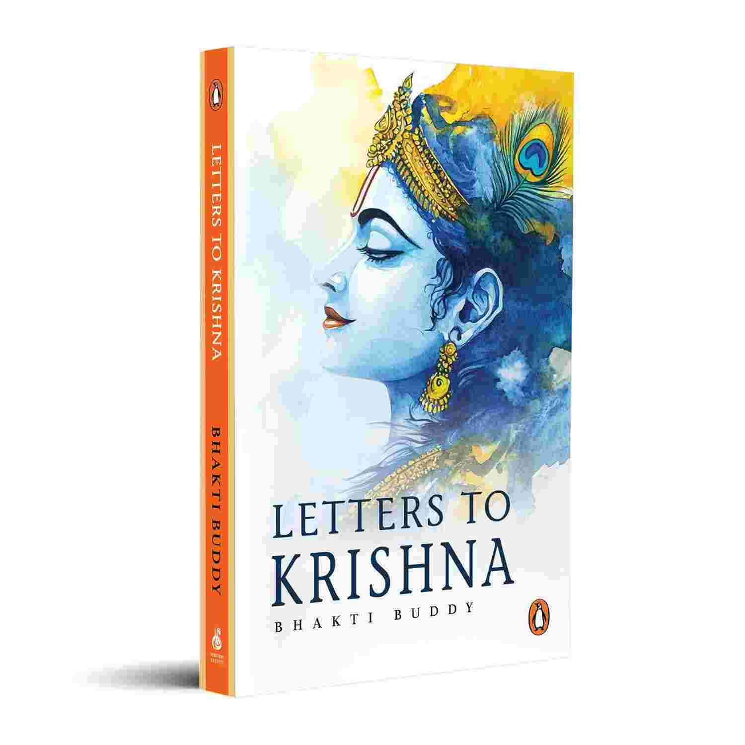 Letters to Krishna: Confessions to the Divine By Bhakti Buddy