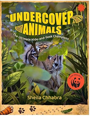 Undercover Animals: The Ultimate Hide-and-Seek Champions - Sheila Chhabra