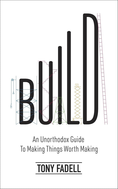 Build: An Unorthodox Guide | Tony Fadell | Non-Fiction | Beetle Bookshop