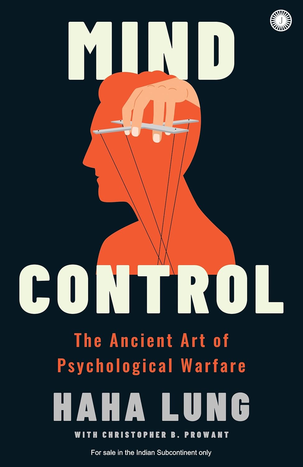 Mind Control: The Ancient Art of Psychological Warfare