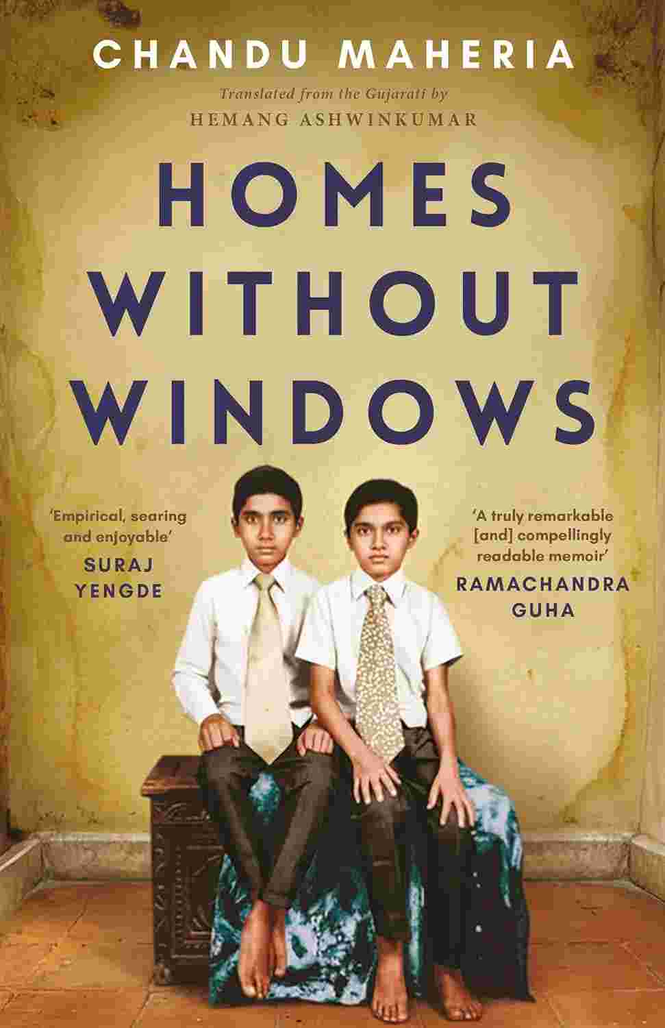 Homes without Windows By Chandu Maheria, Translated by Hemang Ashwinkumar