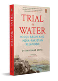 Trial by Water: Indus Basin and India–Pakistan Relations