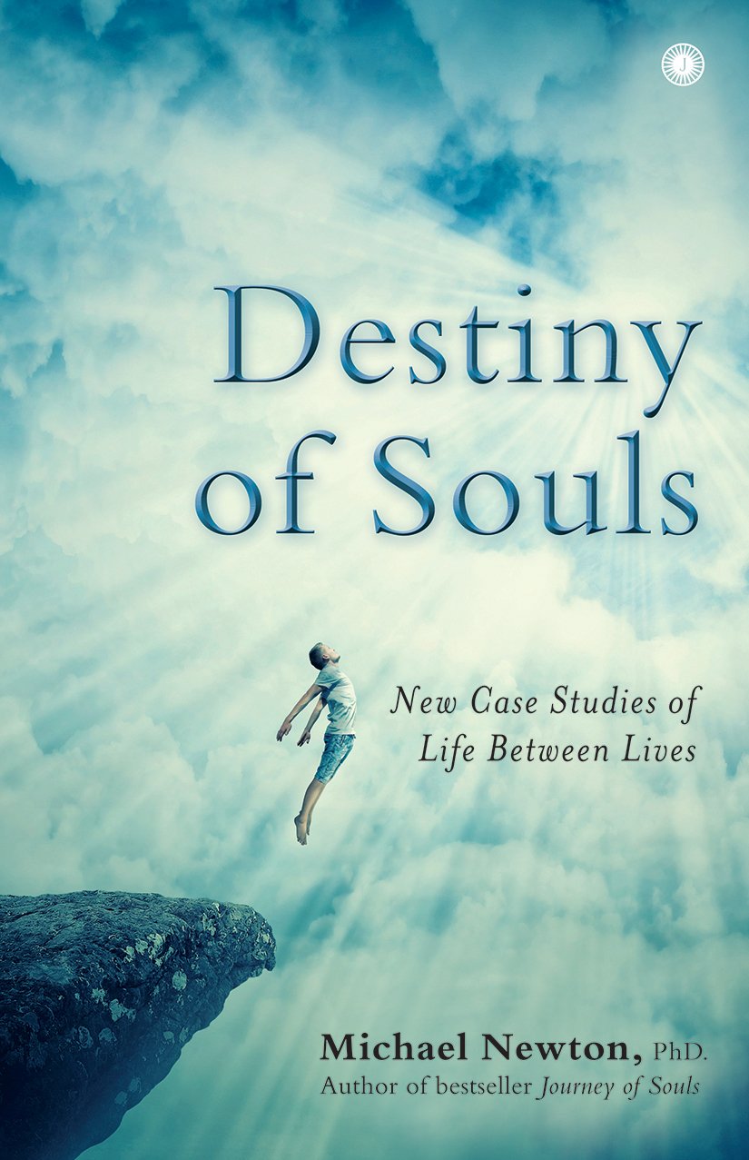 Destiny of Souls: New Case Studies of Life Between Lives