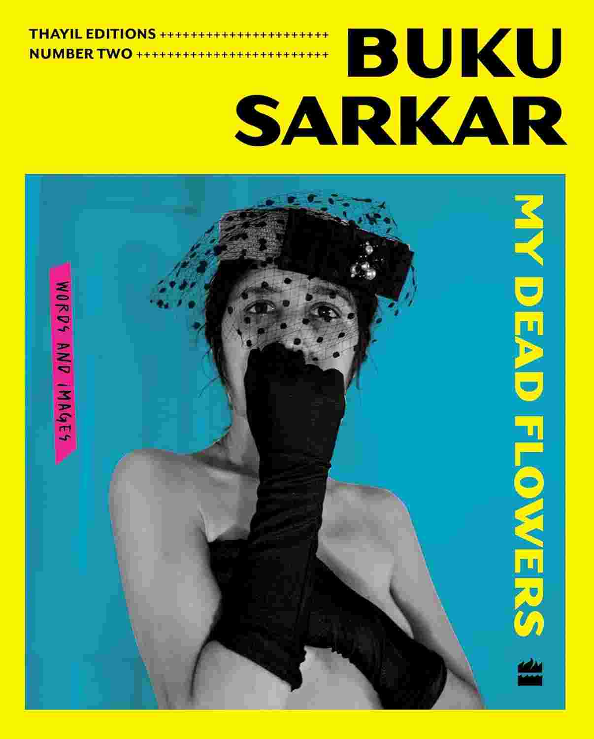 My Dead Flowers: Thayil Editions (Book 2)