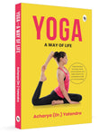 Yoga: A Way of Life By Acharya Yatendra