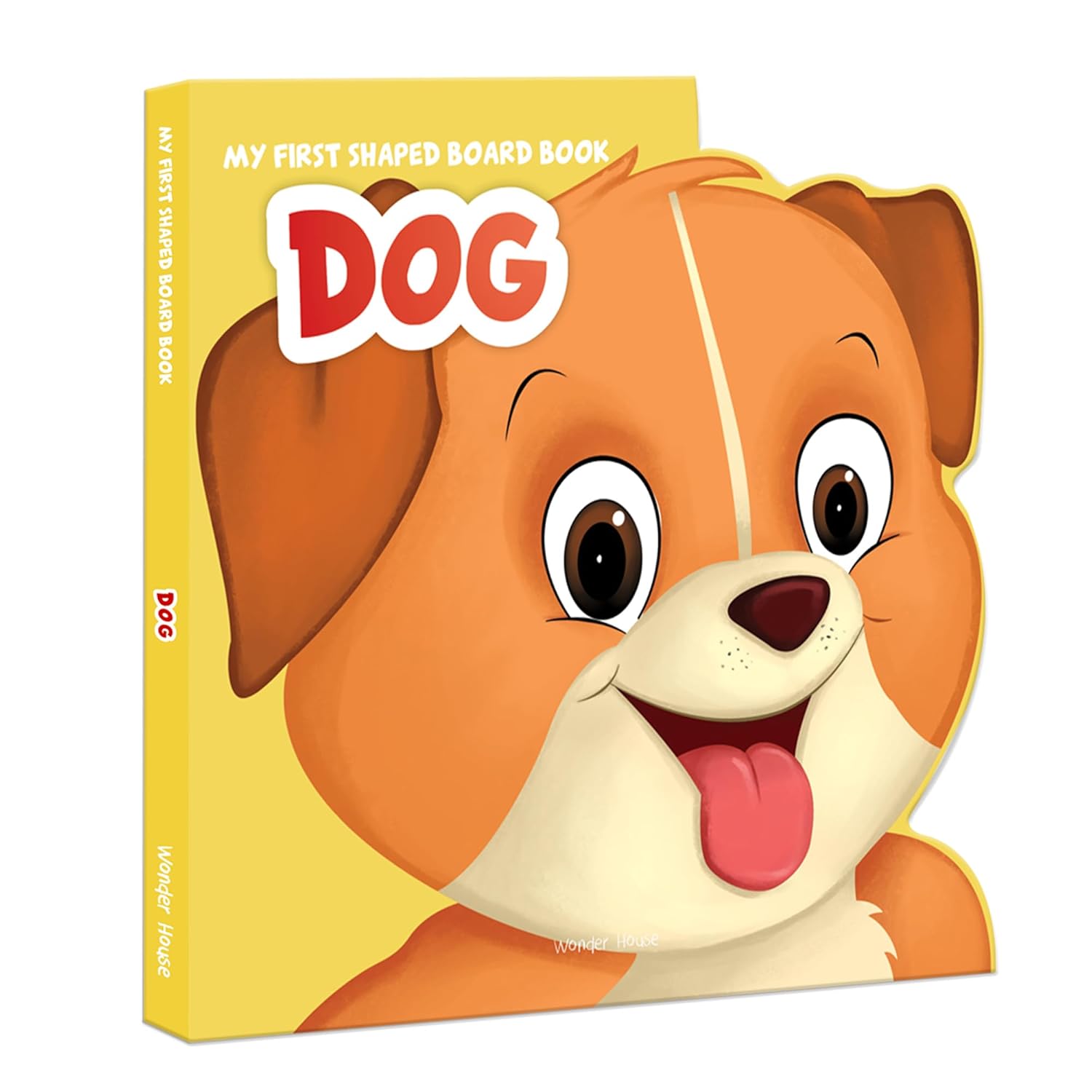 My First Shaped Board Book: Dog A Fun & Friendly Introduction to Everyone's Favorite Pet | Ages 0–3