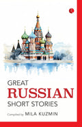 Great Russian Short Stories – Mila Kuzmin (Editor)