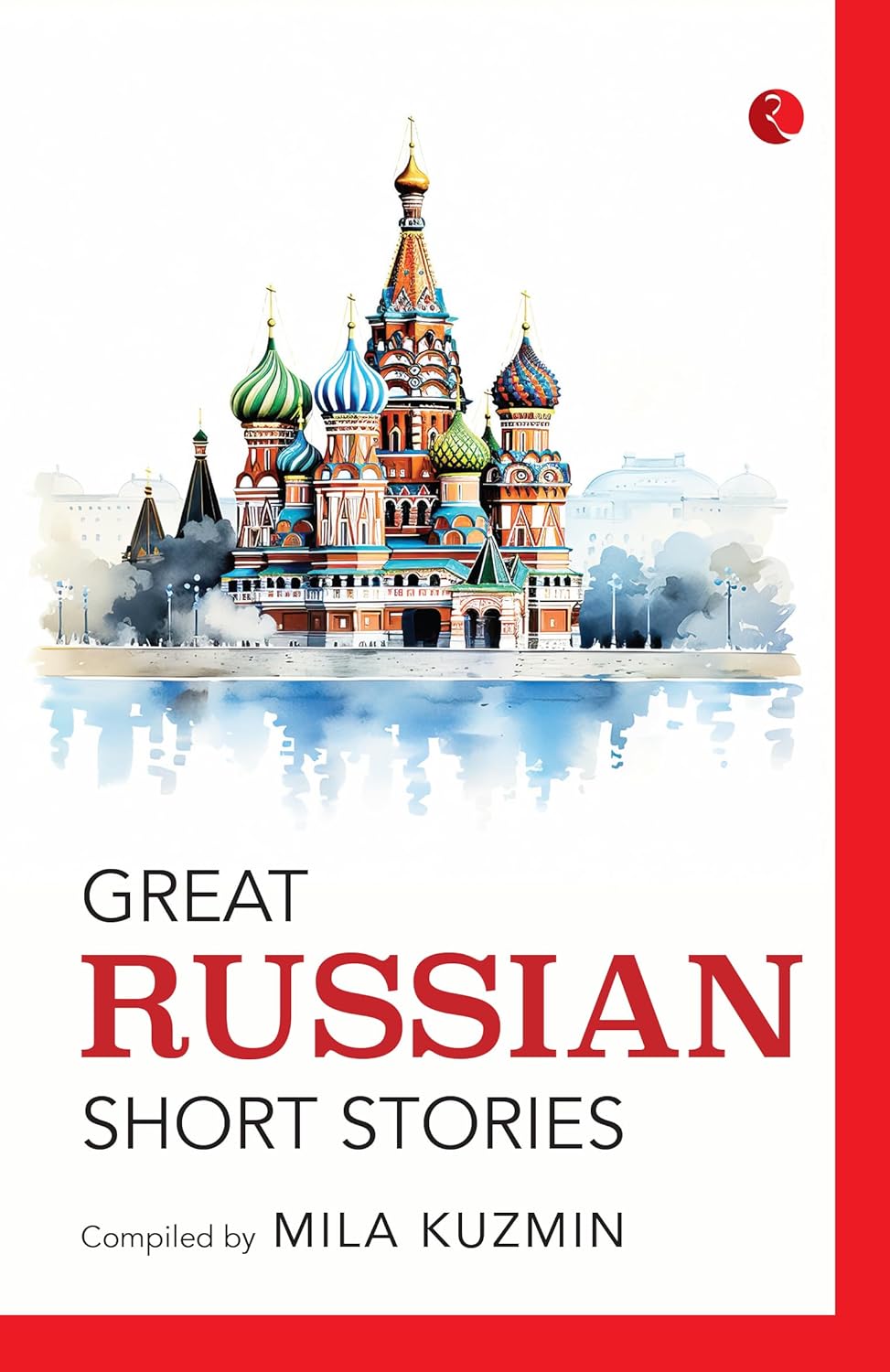 Great Russian Short Stories – Mila Kuzmin (Editor)