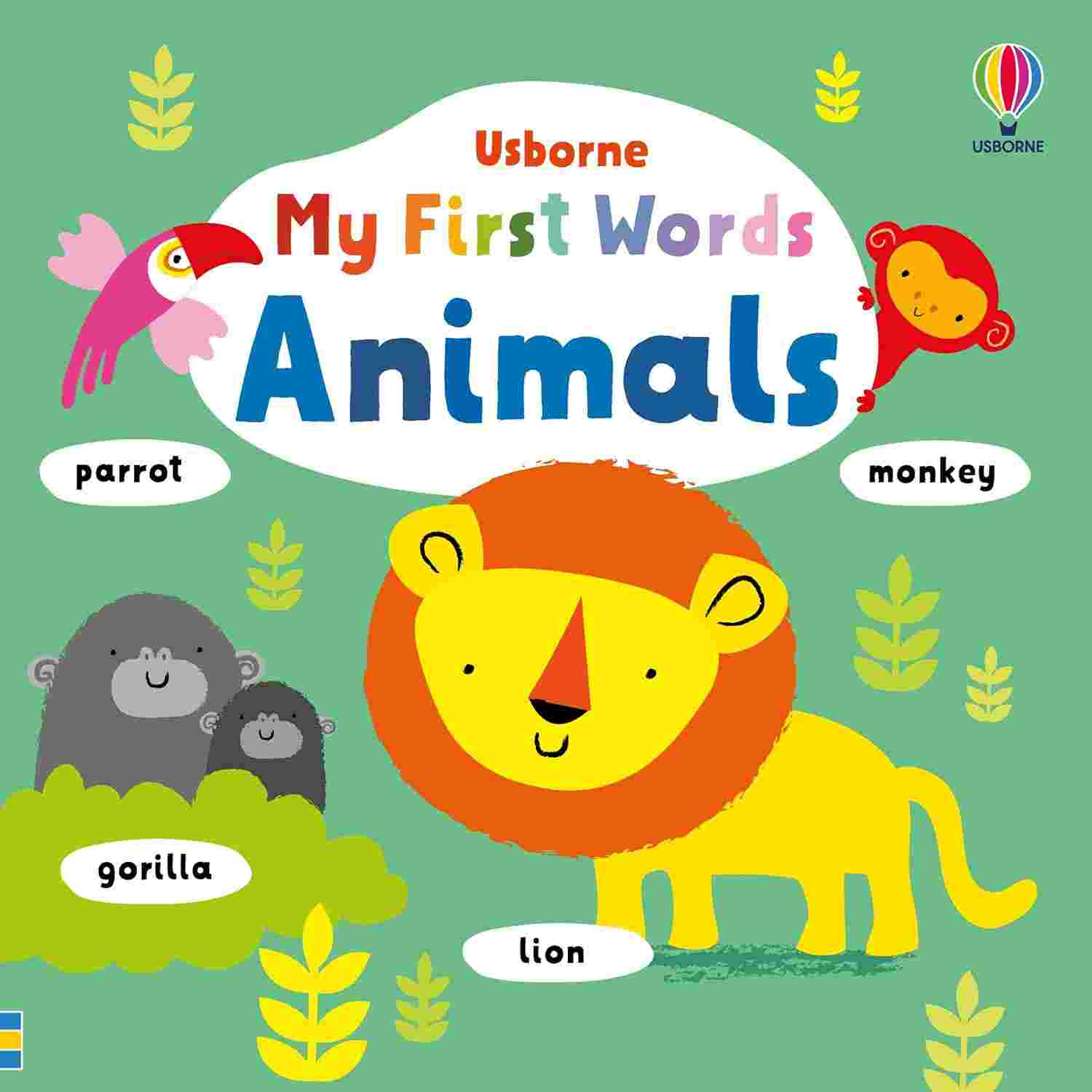 My First Words: Animals A World of Creatures to Explore & Discover