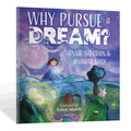 Why Pursue A Dream? - A Beautifully Illustrated and Engaging Story Book For Children