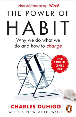 The Power of Habit : Why We Do What We Do, and How to Change