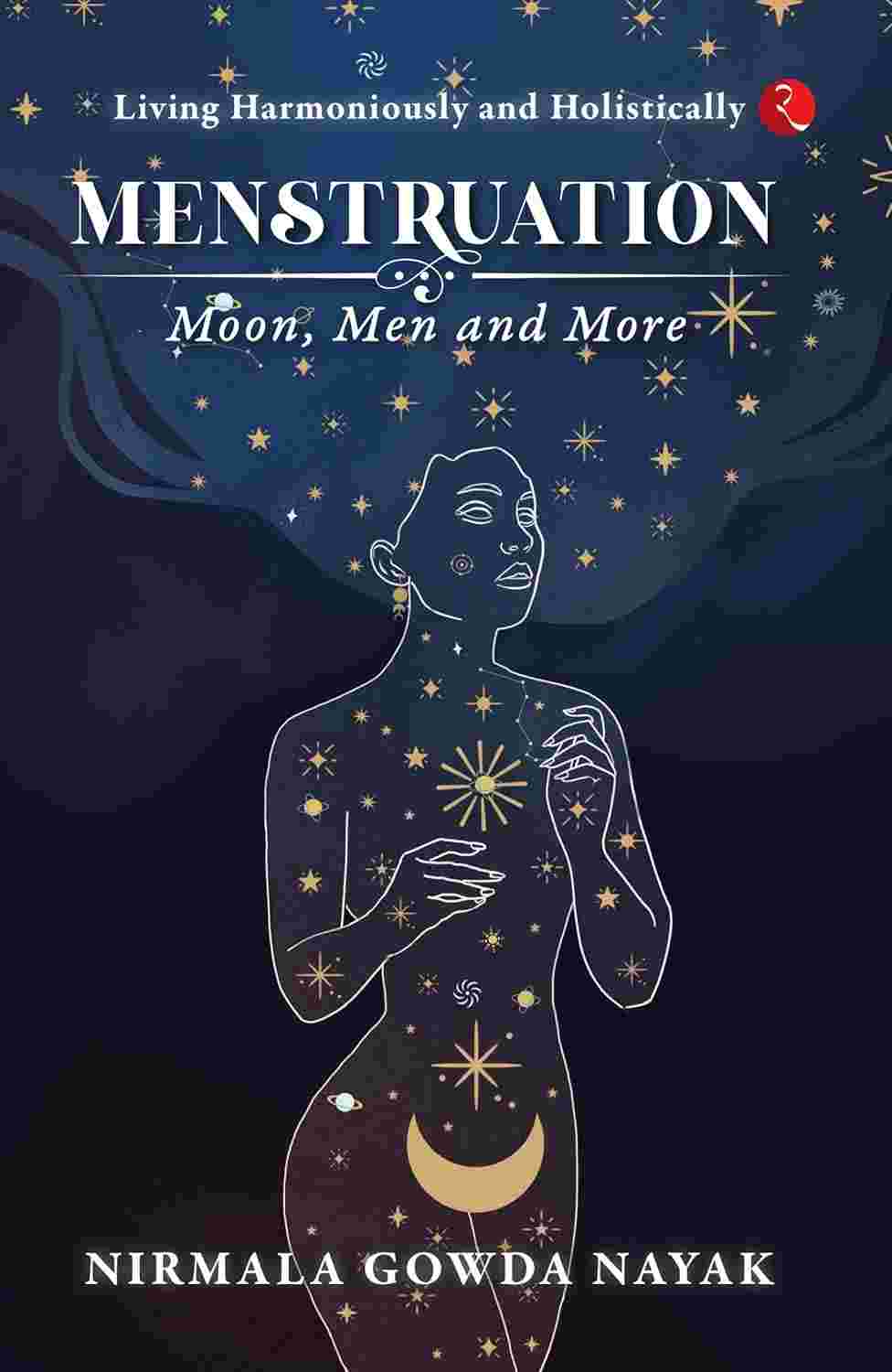 Menstruation: Moon, Men and More – Nirmala Nayak