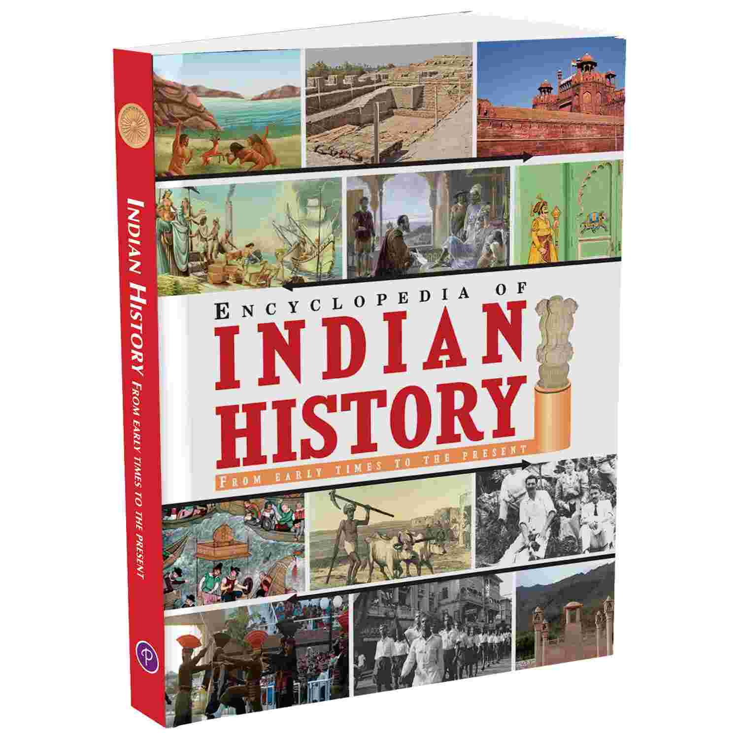 Encyclopedia of Indian History: A Fascinating Journey Through Ancient, Medieval & Modern India by Parragon
