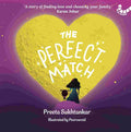 The Perfect Match by Preeta Sukhtankar (Illustrated by Poorvaroid)