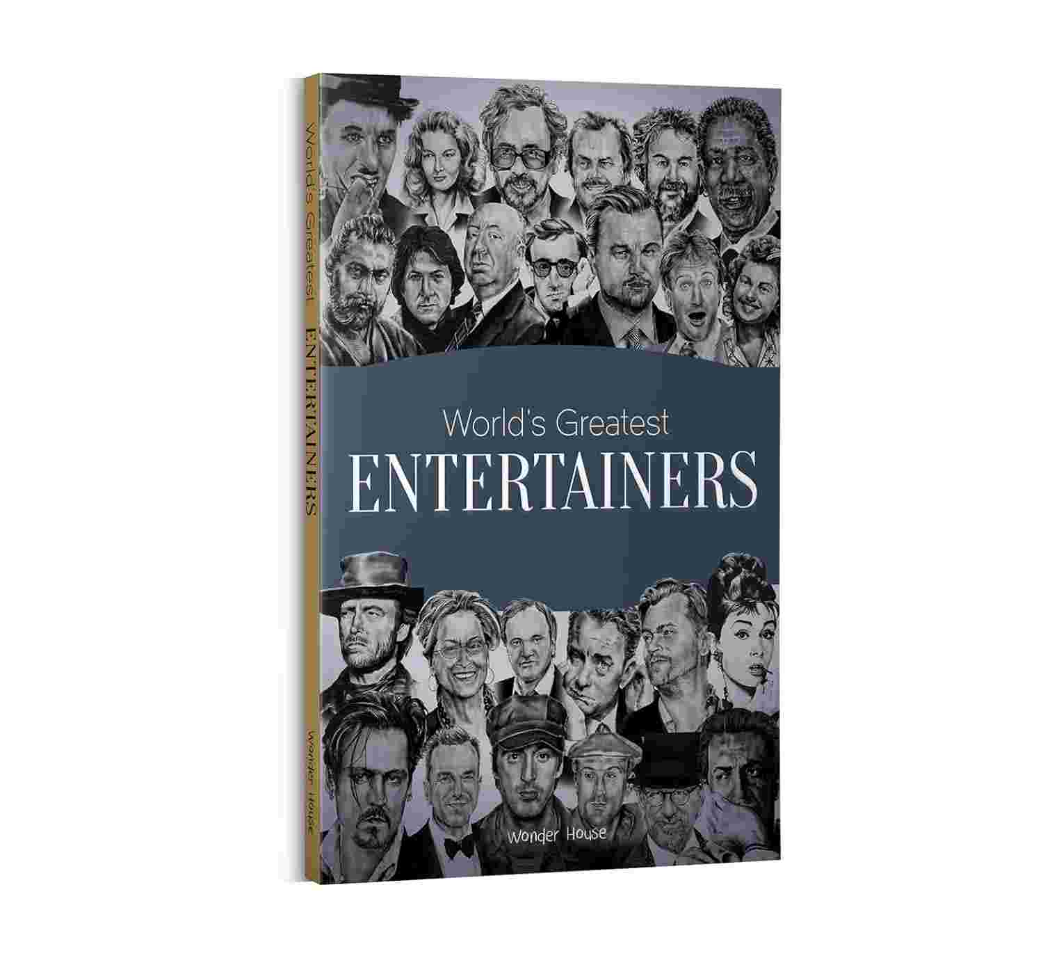 World's Greatest Entertainers: Biographies of Inspirational Personalities for Kids By Wonder House Books