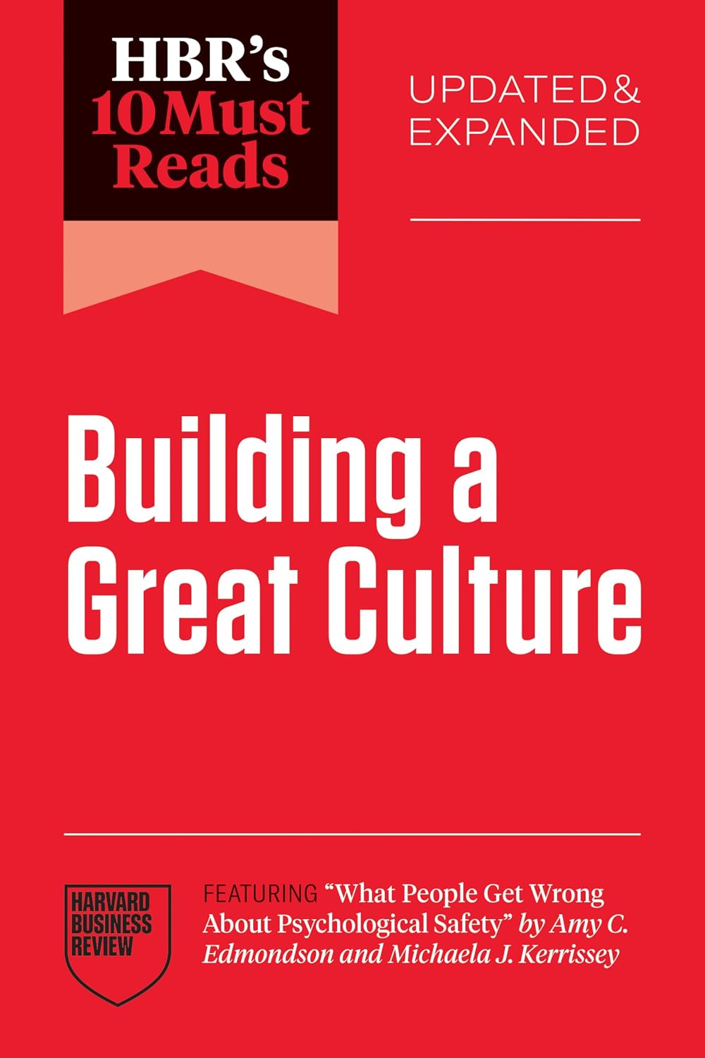 HBR's 10 Must Reads on Building a Great Culture (Updated and Expanded Edition) By Harvard Business Review