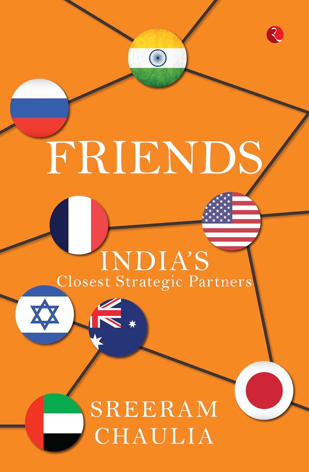 Friends: India’s Closest Strategic Partners – Sreeram Chaulia