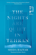 The Nights Are Quiet in Tehran: Shortlisted for the International Booker Prize 2026 By Shida Bazyar (Author), Ruth Martin (Translator)