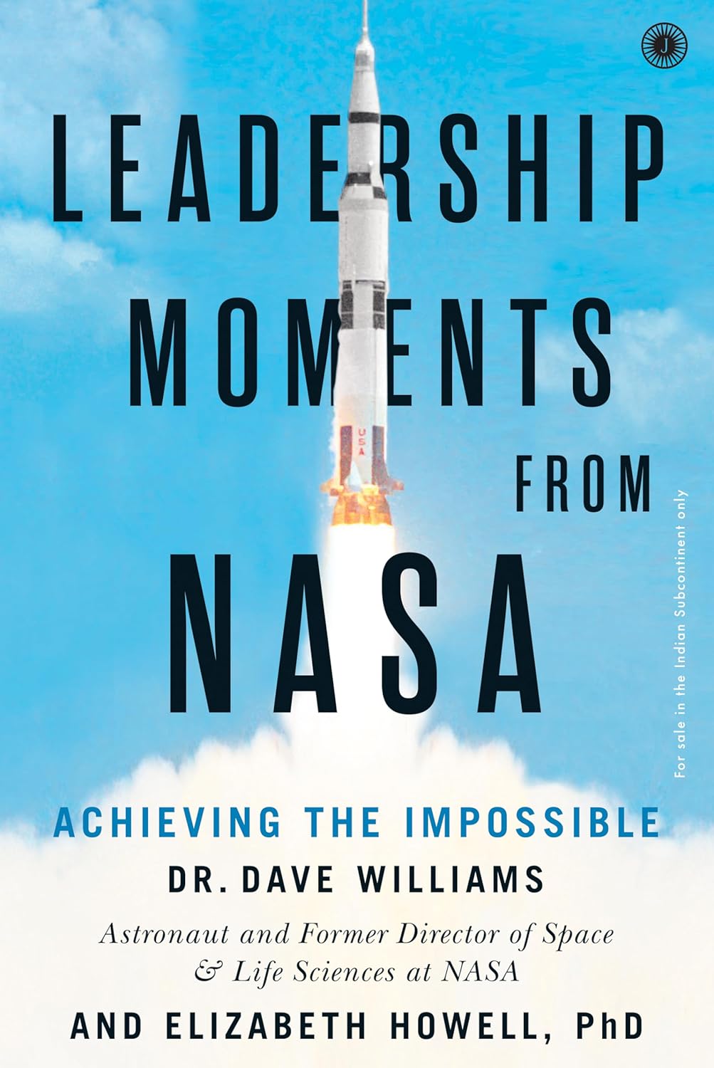 Leadership Moments from NASA: Achieving the Impossible