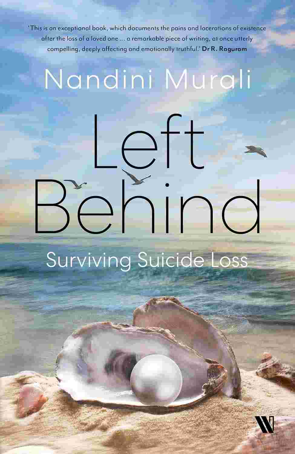 Left Behind: Surviving Suicide Loss - Nandini Murali