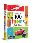 My First 100 Things That Move: Board Book for Kids (My 100 Library Series)