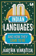 10 Indian Languages and How They Came to Be From the '10s Series' | By Karthik Venkatesh