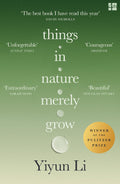 Things in Nature Merely Grow (Winner of the Pulitzer Prize for Memoir 2026) By Yiyun Li
