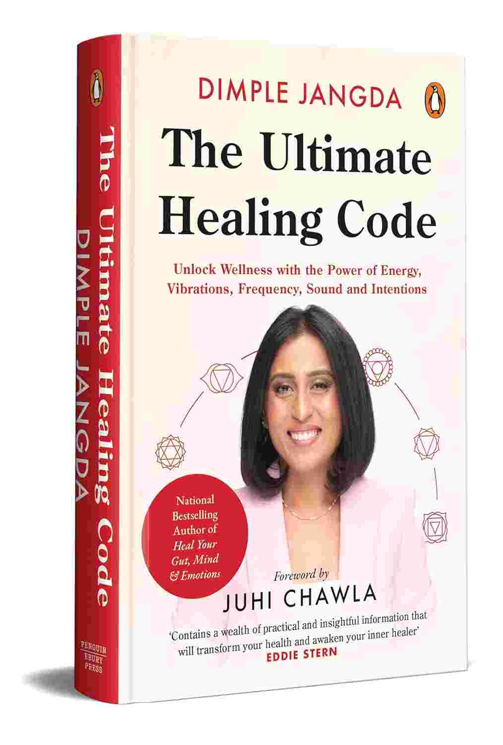 The Ultimate Healing Code: Unlock Wellness with the Power of Energy, Vibrations, Frequency, Sound and Intentions By Dimple Jangda