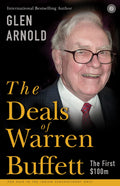 The Deals of Warren Buffett: The First $100 Million – Glen Arnold