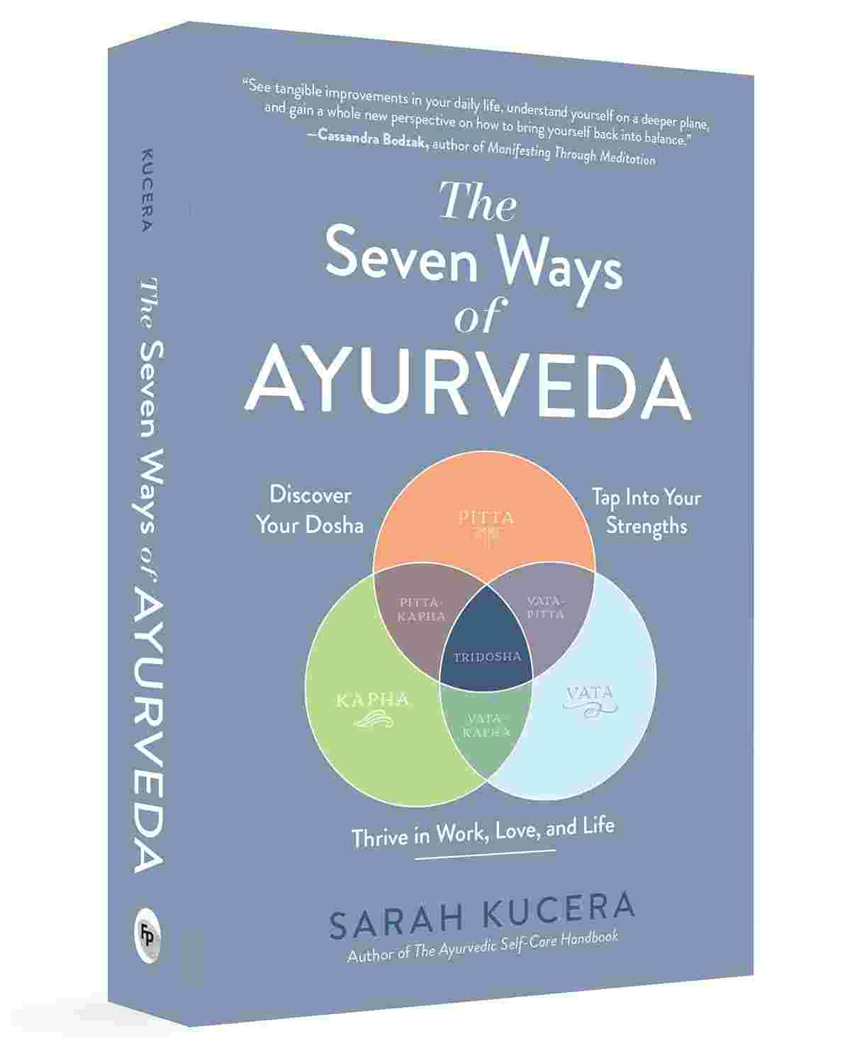 The Seven Ways of Ayurveda By Sarah Kucera