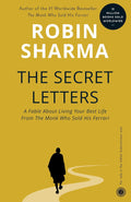 The Secret Letters of The Monk Who Sold His Ferrari - Robin Sharma