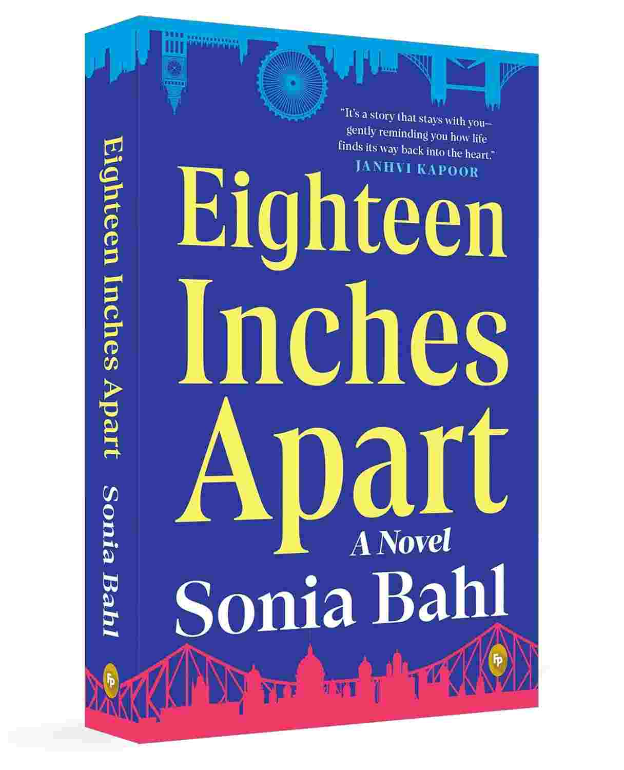 Eighteen Inches Apart: A Novel By Sonia Bahl