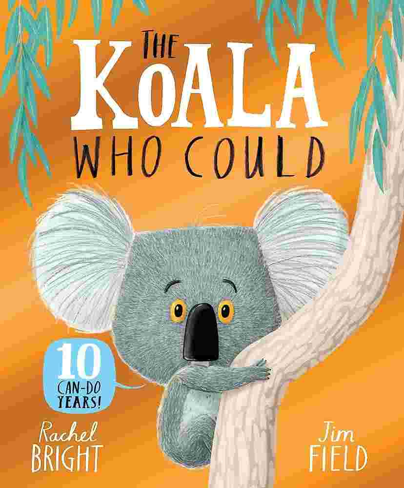 The Koala Who Could 10th Anniversary Edition - Rachel Bright & Jim Field | Buy Online at Beetle Bookshop