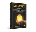 Memory: How To Develop, Train, And Use It By William Walker Atkinson