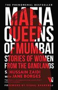 Mafia Queens of Mumbai: Stories of Women from the Ganglands by S. Hussain Zaidi and Jane Borges