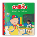 Caillou: Goes to School By Anne Paradis (Author) & Eric Sevigny (Illustrator)