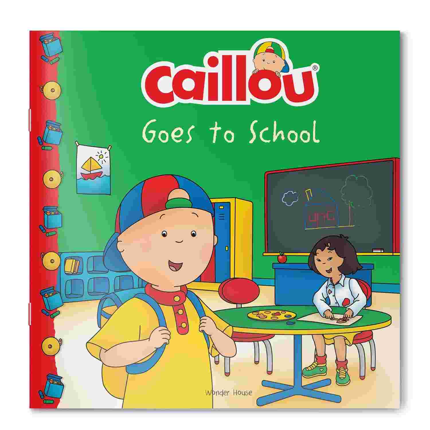 Caillou: Goes to School By Anne Paradis (Author) & Eric Sevigny (Illustrator)