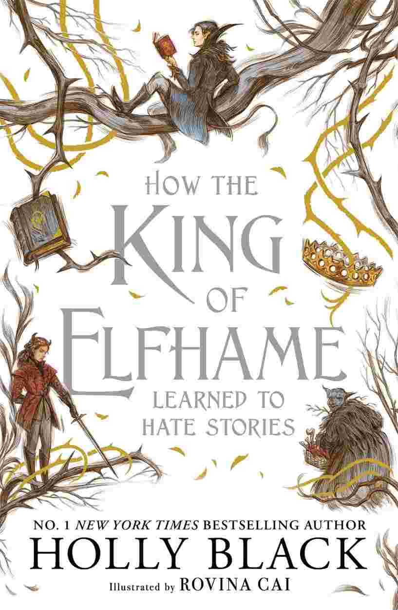 How the King of Elfhame Learned to Hate Stories (The Folk of the Air)