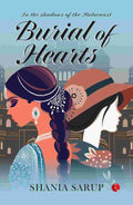 Burial of Hearts – Shania Sarup