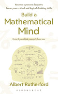 Build a Mathematical Mind: Even If You Think You Can't Have One