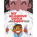 My Neighbour Uncle Dodo - Mila Kahlon (Illustrated by Kruttika Susarla)