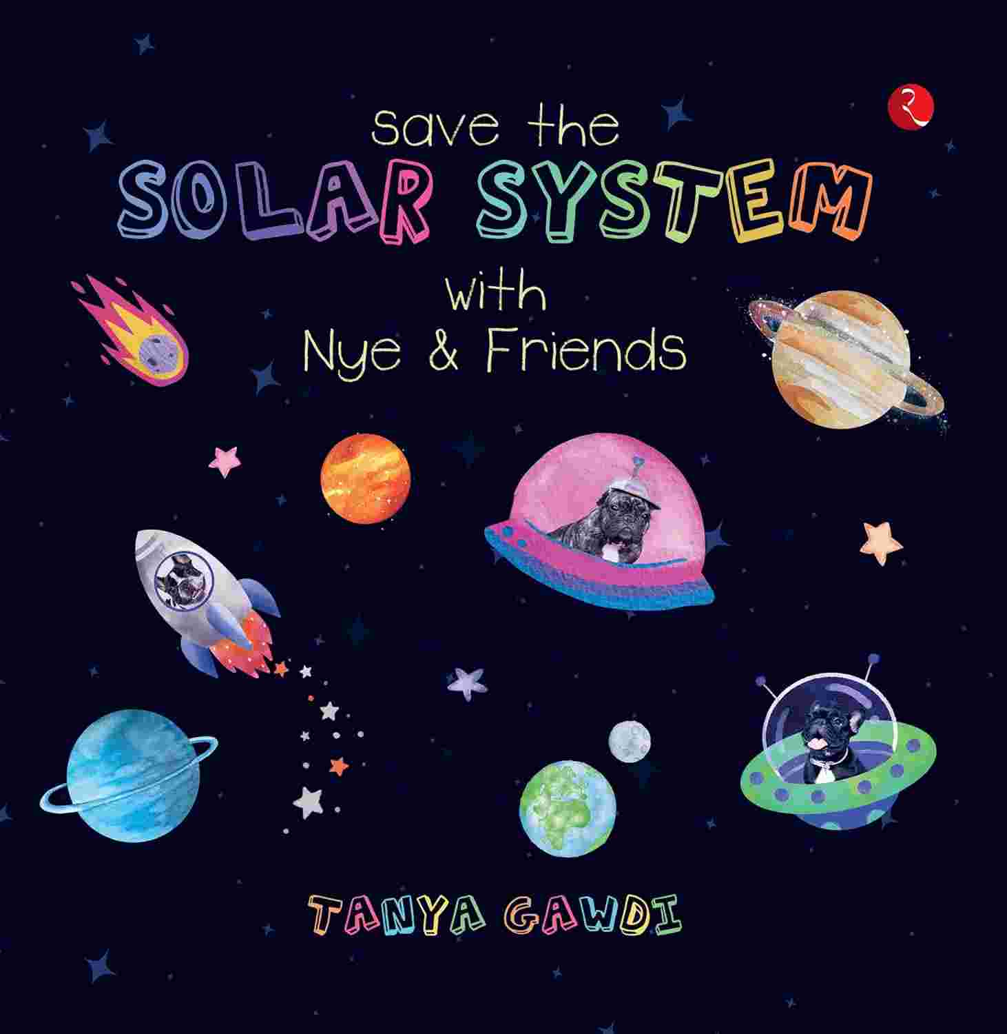 Save the Solar System with Nye & Friends – Tanya Gawdi