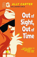 Gallagher Girls: Out of Sight, Out of Time: Book 5 - Ally Carter