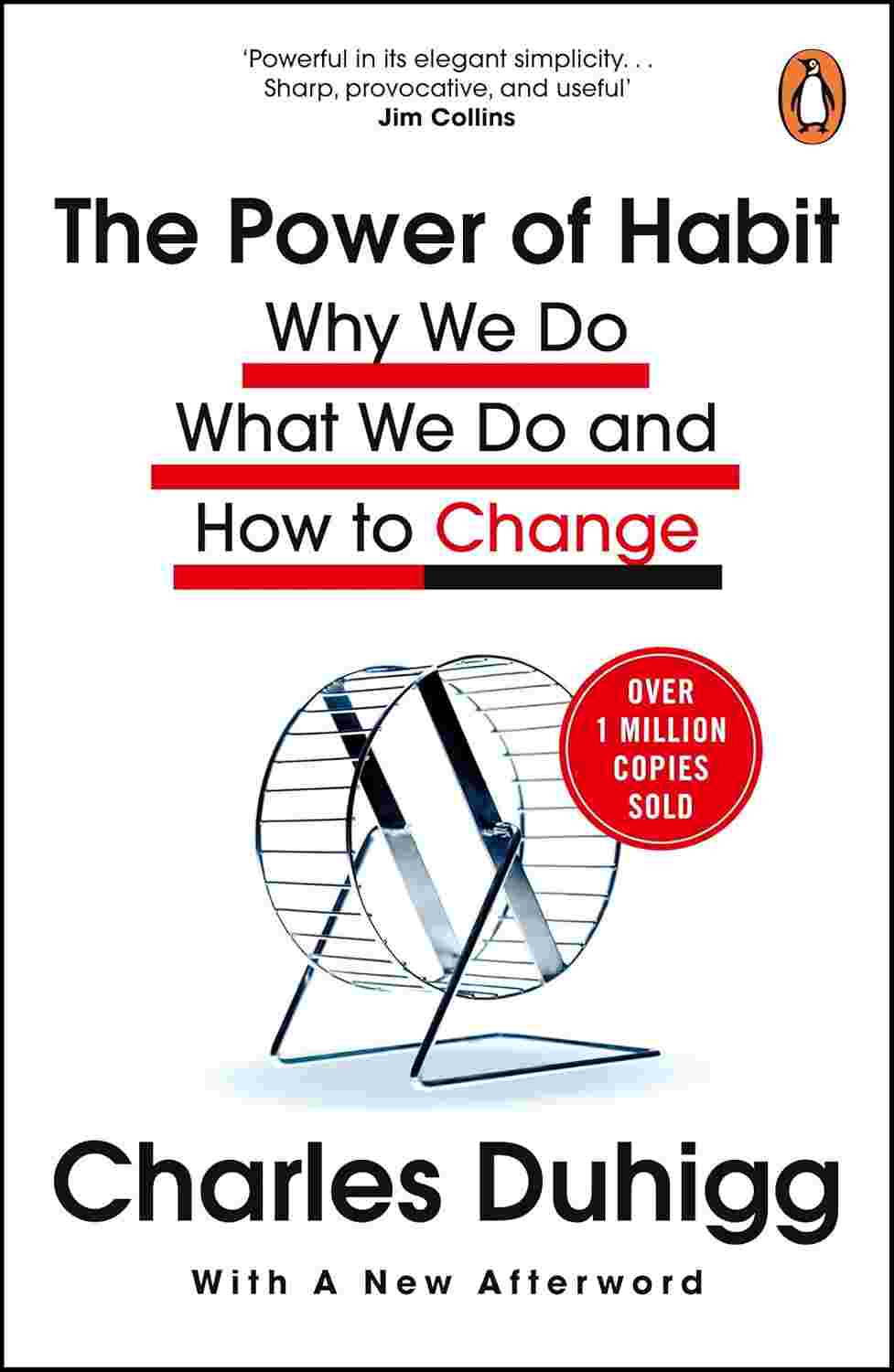 The Power of Habit: Why We Do What We Do, and How to Change By Charles Duhigg