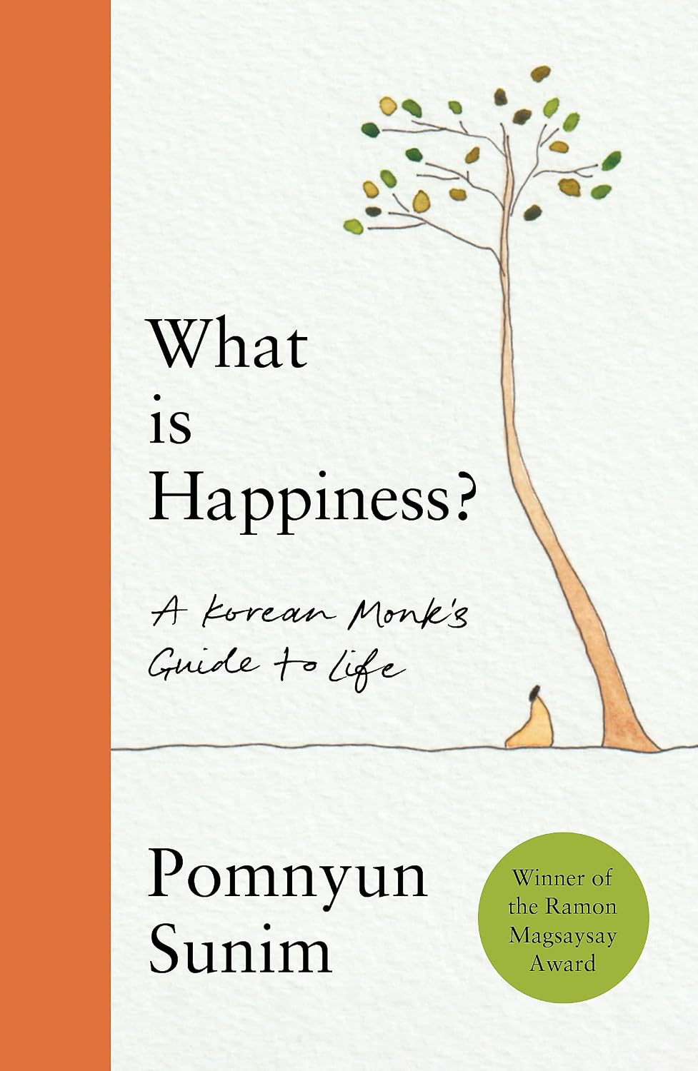 What Is Happiness: A Korean monk's guide to life