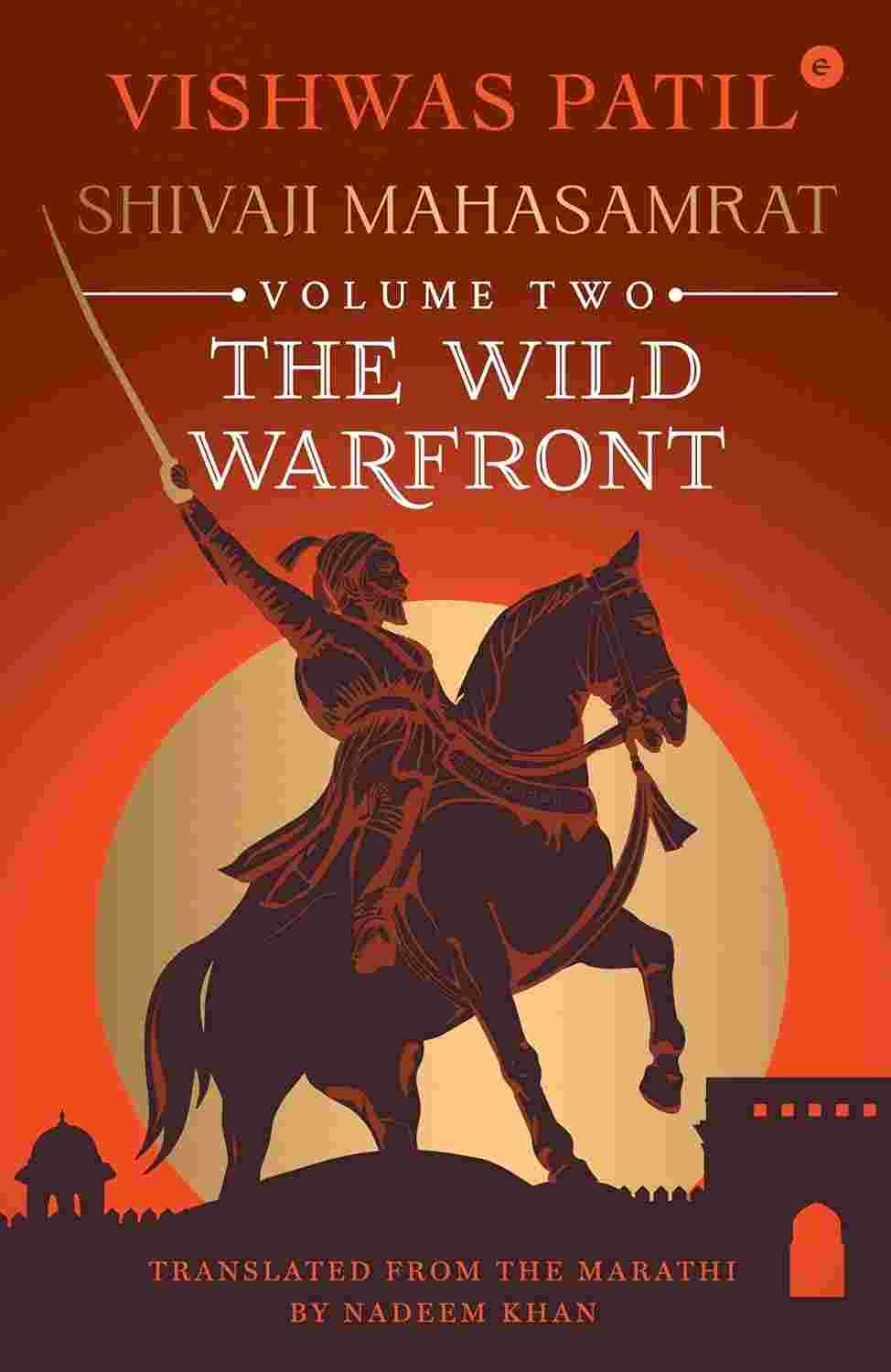 The Wild Warfront: Shivaji Mahasamrat – Volume 2 by Vishwas Patil