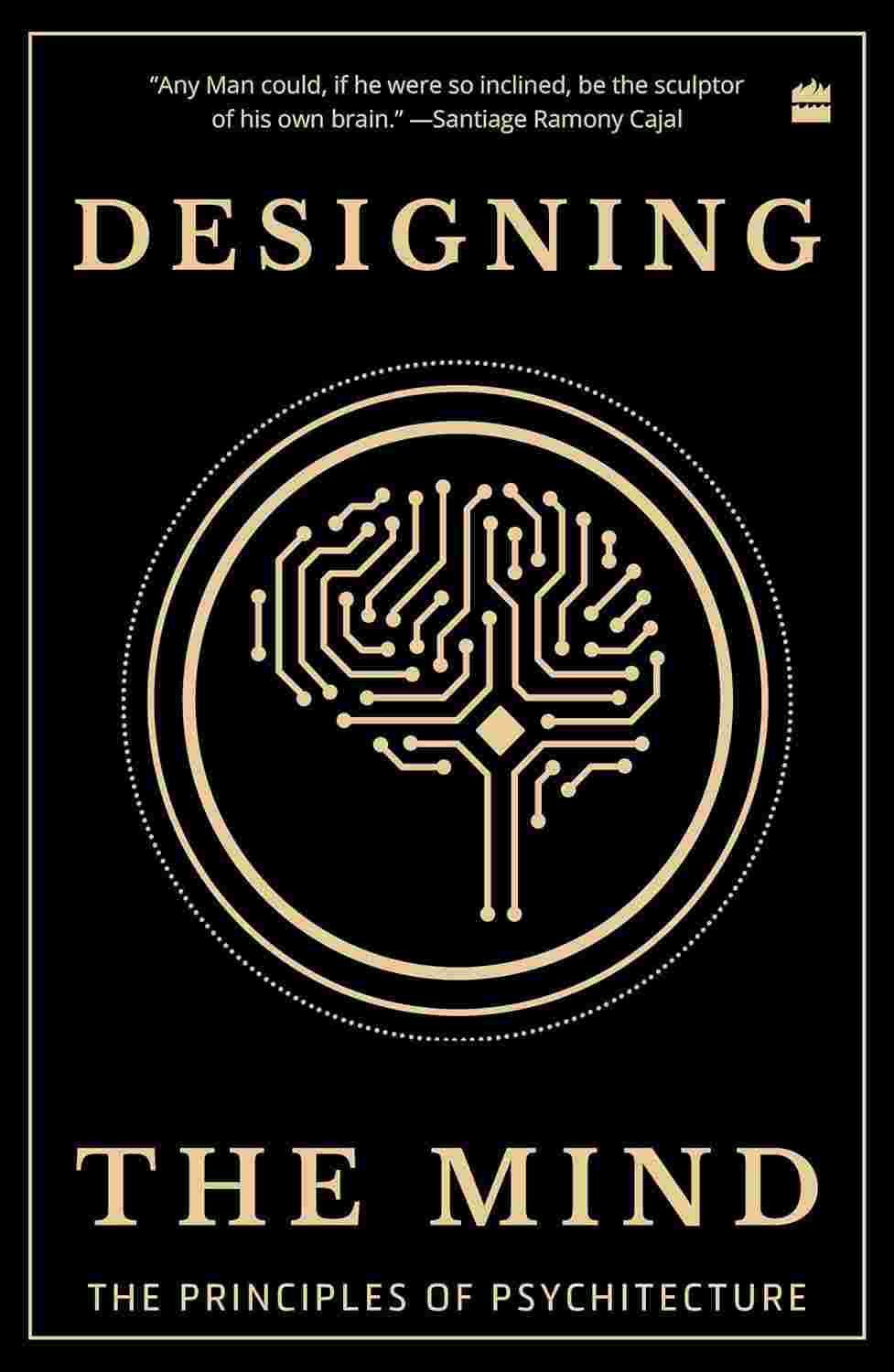 Designing The Mind: The Principles of Psychitecture By Ryan A. Bush