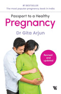 Passport To A Healthy Pregnancy (Revised & Updated Edition) – By Dr. Gita Arjun (Author)